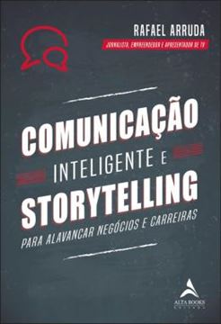 Imagem de COMUNICACAO INTELIGENTE E STORYTELLING - PARA ALAVANCAR NEGOCIOS E CARREIRAS
