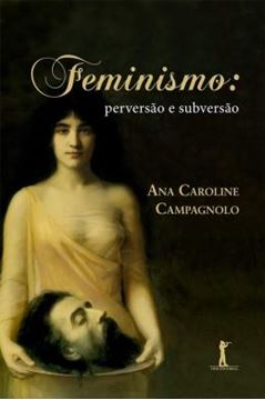Imagem de FEMINISMO - PERVERSAO E SUBVERSAO