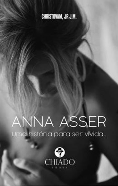 Picture of ANNA ASSER - UMA HISTORIA PARA SER VIVIDA…