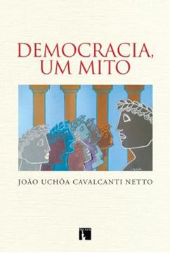 Imagem de DEMOCRACIA, UM MITO