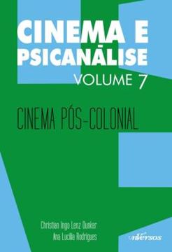 Imagem de CINEMA E PSICANALISE - VOLUME 7 - CINEMA POS-COLONIAL