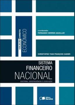 Imagem de SISTEMA FINANCEIRO NACIONAL: DOUTRINA, JURSIPRUDENCIA E LEGISLACAO