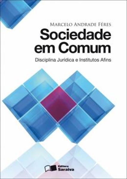 Picture of SOCIEDADE EM COMUM: DISCIPLINA JURIDICA E INSTITUTOS AFINS
