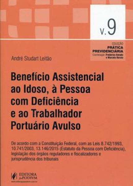 Picture of COLECAO PRATICA PREVIDENCIARIA - VOL. 9 - BENEFICIO ASSISTENCIAL AO IDOSO, A PESSOA COM DEFICIENCIA E AO TRABALHADOR PORTUARIO AVULSO