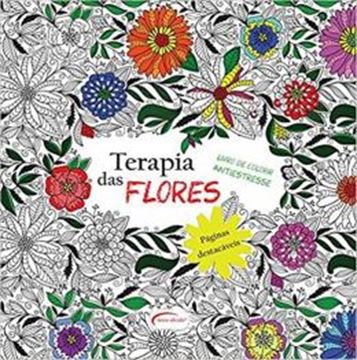 Imagem de TERAPIA DAS FLORES - LIVRO DE COLORIR ANTIESTRESSE