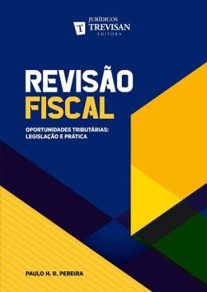 Picture of REVISAO FISCAL - OPORTUNIDADES TRIBUTARIAS: LEGISLACAO E PRATICA