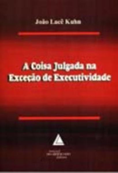Picture of A COISA JULGADA NA EXCECAO DE EXECUTIVIDADE