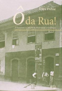 Imagem de DA RUA!, O - O TRANSEUNTE E O ADVENTO DA MODERNIDADE EM SAO PAULO