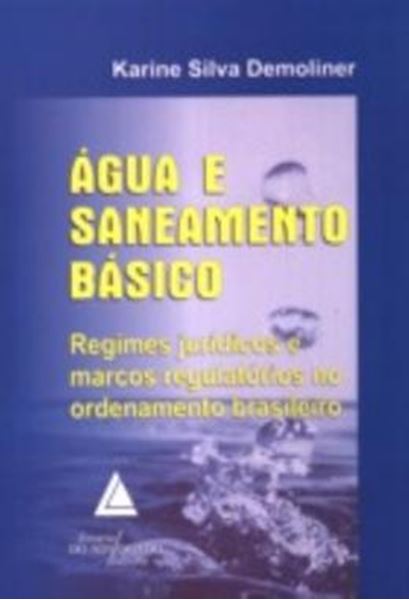 Picture of AGUA E SANEAMENTO BASICO - REGIMES JURIDICOS E MARCOS REGULATORIOS NO ORDENAMENTO BRASILEIRO