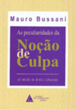 Imagem de AS PECULIARIDADES DA NOCAO DE CULPA - UM ESTUDO DE DIREITO COMPARADO