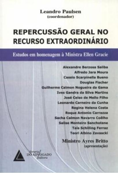 Picture of REPERCUSSAO GERAL NO RECURSO EXTRAORDINARIO - ESTUDOS EM HOMENAGEM A MINISTRA ELLEN GRACIE