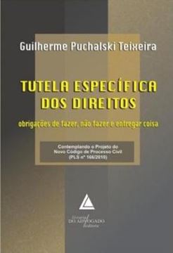 Imagem de TUTELA ESPECIFICA DOS DIREITOS - OBRIGACOES DE FAZER, NAO FAZER E ENTREGAR COISA