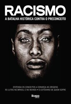 Imagem de GUIA MUNDO EM FOCO ESPECIAL - RACISMO - A BATALHA HISTORICA CONTRA O PRECONCEITO