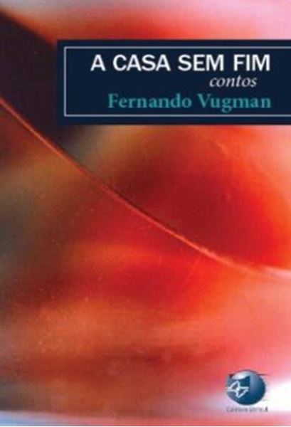 Picture of A CASA SEM FIM - CONTOS