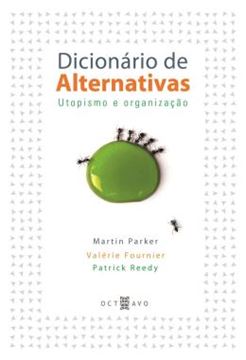 Imagem de DICIONARIO DE ALTERNATIVAS - UTOPISMO E ORGANIZACAO