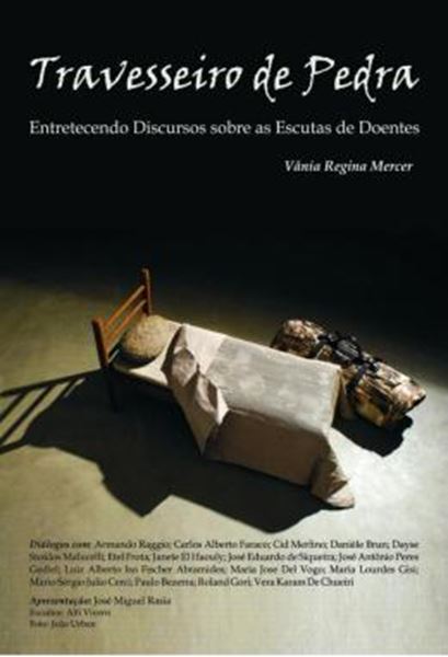 Picture of TRAVESSEIRO DE PEDRA - ENTENDENDO DISCURSOS SOBRE AS ESCUTAS DE DOENTES