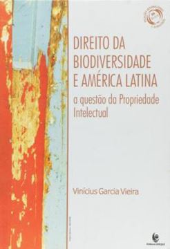 Imagem de DIREITO DA BIODIVERSIDADE E AMERICA LATINA - A QUESTAO DA PROPRIEDADE INTELECTUAL