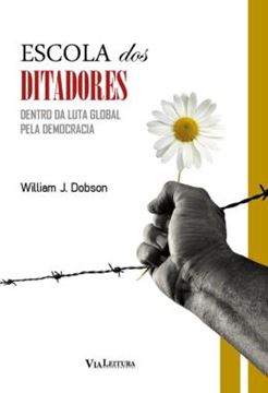 Imagem de ESCOLA DOS DITADORES - DENTRO DA LUTA GLOBAL PELA DEMOCRACIA