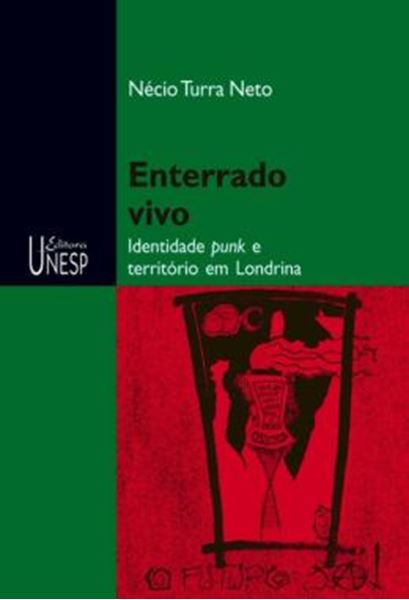 Picture of ENTERRADO VIVO - IDENTIDADE PUNK E TERRITORIO EM LONDRINA - VOLUME  - 