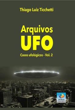 Imagem de ARQUIVOS UFO - VOLUME 2 - CASOS UFOLOGICOS