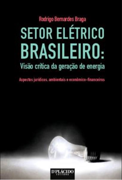 Picture of SETOR ELETRICO BRASILEIRO - VISAO CRITICA DA GERACAO DE ENERGIA