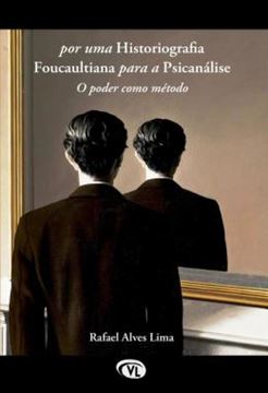 Imagem de POR UMA HISTORIOGRAFIA FOUCAULTIANA PARA A PSICANALISE - O PODER COMO METODO