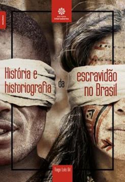 Imagem de HISTORIA E HISTORIOGRAFIA DA ESCRAVIDAO NO BRASIL