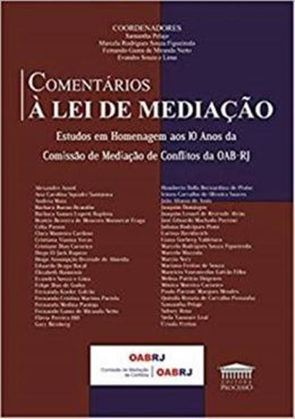 Picture of COMENTARIOS A LEI DE MEDIACAO - ESTUDOS EM HOMENAGEM AOS 10 ANOS DA COMISSAO DE MEDIACAO DE CONFLITOS DA OAB-RJ