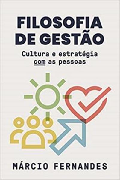 Picture of FILOSOFIA DE GESTAO - CULTURA E ESTRATEGIA COM AS PESSOAS