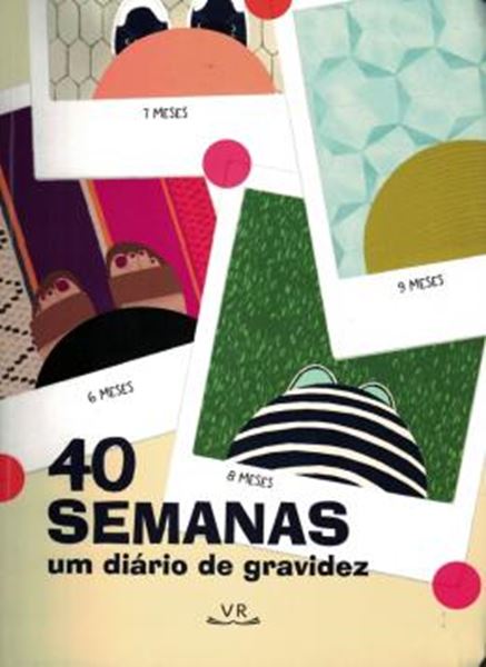 Picture of 40 SEMANAS: UM DIARIO DE GRAVIDEZ