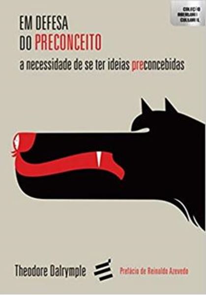 Picture of EM DEFESA DO PRECONCEITO : A NECESSIDADE DE SE TER IDEIAS PRECONCEBIDAS