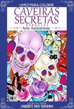Imagem de CAVEIRAS SECRETAS ESPECIAL - LIVRO PARA COLORIR - ARTE ANTIESTRESSE