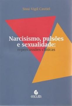 Imagem de NARCISISMO, PULSOES E SEXUALIDADE - REPERCUSSOES CLINICAS