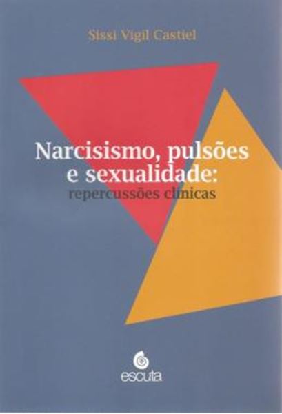 Picture of NARCISISMO, PULSOES E SEXUALIDADE - REPERCUSSOES CLINICAS