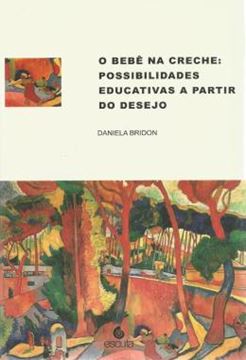 Imagem de O BEBE NA CRECHE - POSSIBILIDADES EDUCATIVAS A PARTIR DO DESEJO