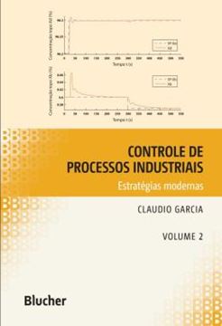 Imagem de CONTROLE DE PROCESSOS INDUSTRIAIS - VOLUME 2 - ESTRATEGIAS MODERNAS