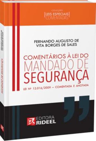 Picture of COMENTARIOS A LEI DO MANDADO DE SEGURANCA - VOLUME  - LEI N? 12.016/2009 - COMENTADA E ANOTADA