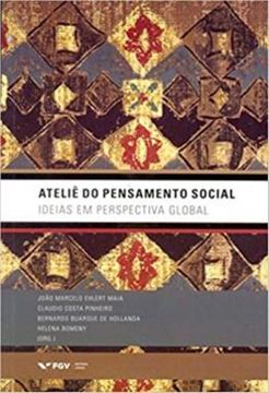 Imagem de ATELIE DO PENSAMENTO SOCIAL: IDEIAS EM PERSPECTIVA GLOBAL - VOLUME  - 