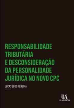Imagem de RESPONSABILIDADE TRIBUTARIA E DESCONSIDERACAO DA PERSONALIDADE JURIDICA NO NOVO CPC