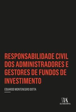 Imagem de RESPONSABILIDADE CIVIL DOS ADMINISTRADORES E GESTORES DE FUNDOS DE INVESTIMENTO