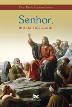 Imagem de SENHOR, ENSINA-NOS A ORAR