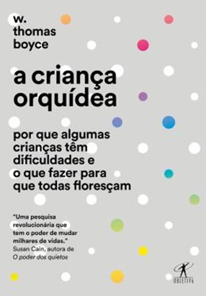 Picture of CRIANCA ORQUIDEA POR QUE ALGUMAS CRIANCAS TEM DIFICULDADES E O QUE FAZER PARA QUE TODAS FLORESCAM, A