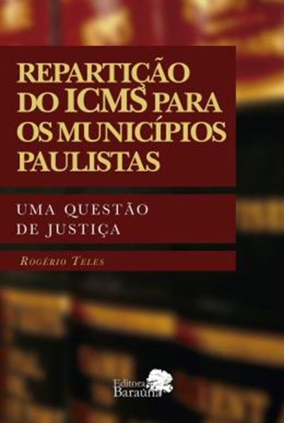Picture of REPARTICAO DO ICMS PARA OS MUNICIPIOS PAULISTAS UMA QUESTAO DE JUSTICA