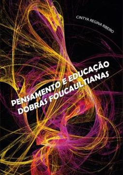 Imagem de PENSAMENTO E EDUCACAO - DOBRAS FOUCAULTIANAS