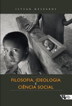 Imagem de FILOSOFIA, IDEOLOGIA E CIENCIA SOCIAL - ENSAIOS DE NEGACAO E AFIRMACAO