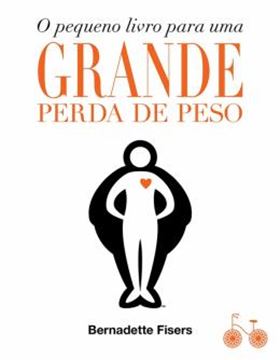 Imagem de PEQUENO LIVRO PARA UMA GRANDE PERDA DE PESO, O