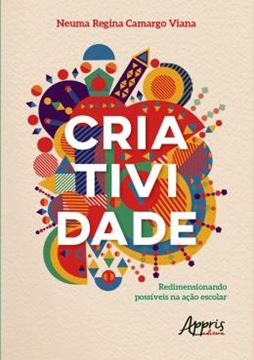 Imagem de CRIATIVIDADE: REDIMENSIONANDO POSSIVEIS NA ACAO ESCOLAR
