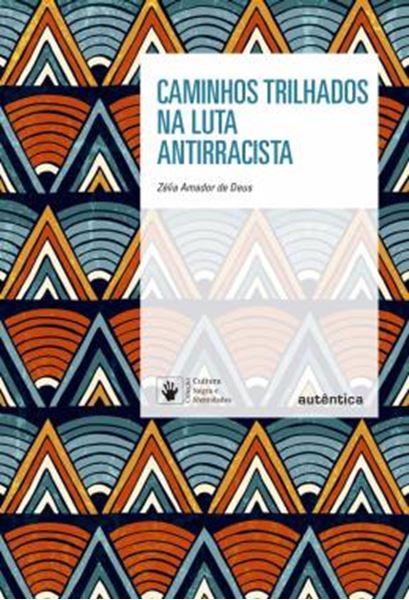 Picture of CAMINHOS TRILHADOS NA LUTA ANTIRRACISTA
