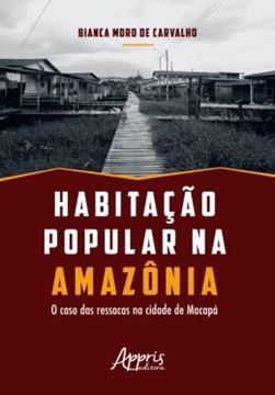 Imagem de HABITACAO POPULAR NA AMAZONICA: O CASO DAS RESSACAS NA CIDADE MACAPA