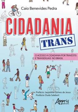 Imagem de CIDADANIA TRANS: O ACESSO A CIDADANIA POR TRAVESTIS E TRANSEXUAIS NO BRASIL